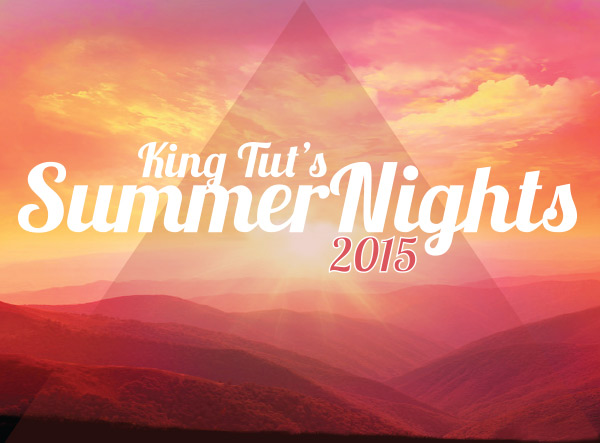 summer nights king tuts