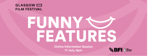 funny features information sessions glasgow film festival