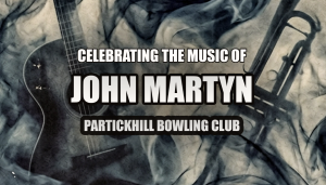 celebrating the music of john martyn